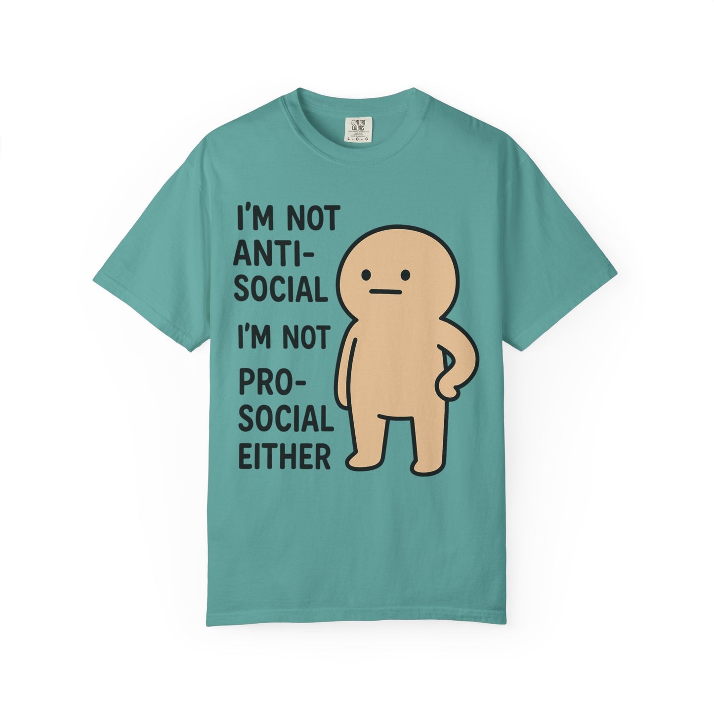 Not Anti-Social, Not Pro-Social Tee